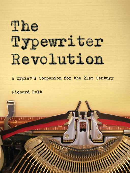 Title details for The Typewriter Revolution by Richard Polt - Wait list